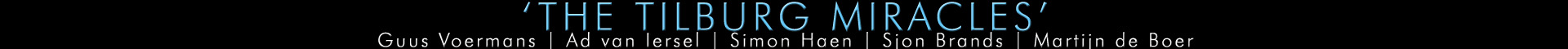 The Tilburg Miracles