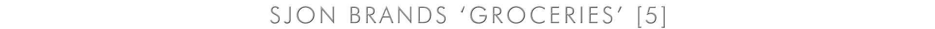 Sjon Brands ‘Groceries’